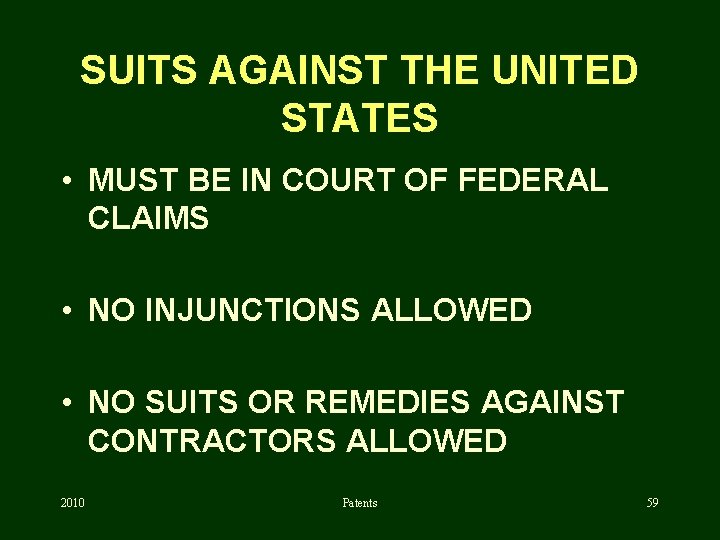 SUITS AGAINST THE UNITED STATES • MUST BE IN COURT OF FEDERAL CLAIMS •