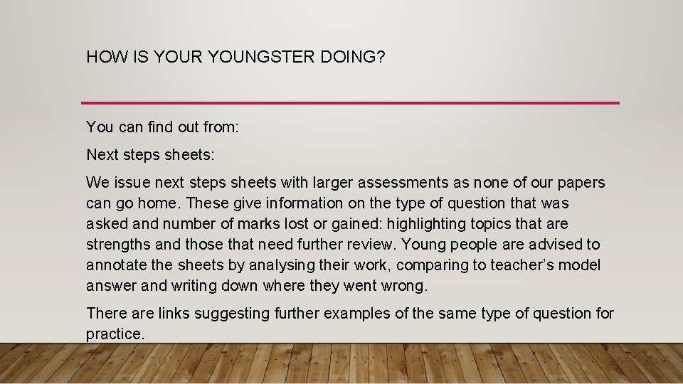 HOW IS YOUR YOUNGSTER DOING? You can find out from: Next steps sheets: We