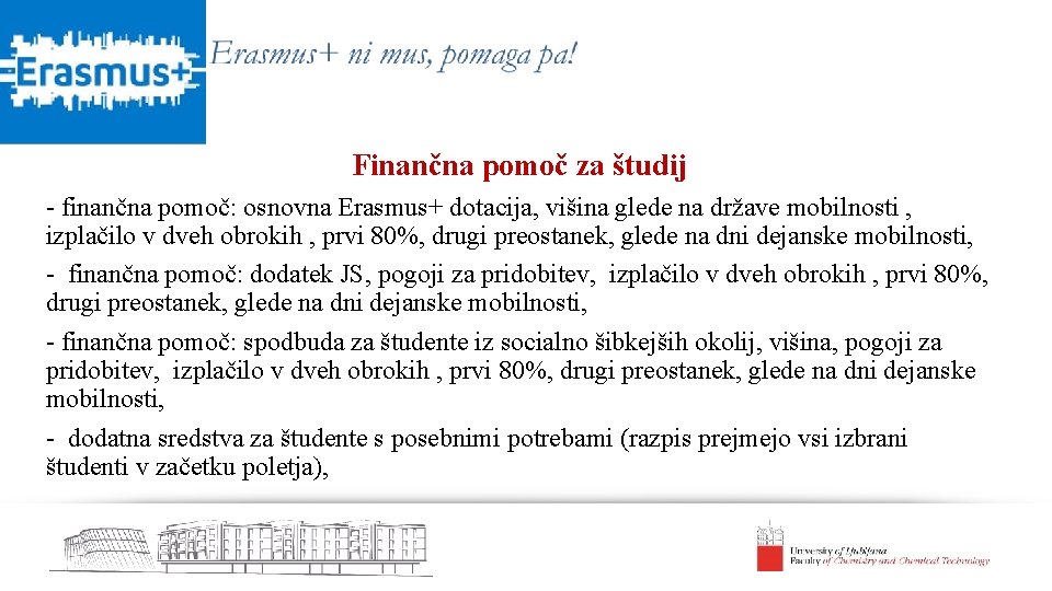 Finančna pomoč za študij - finančna pomoč: osnovna Erasmus+ dotacija, višina glede na države