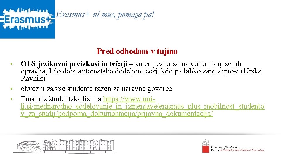 Pred odhodom v tujino • • • OLS jezikovni preizkusi in tečaji – kateri