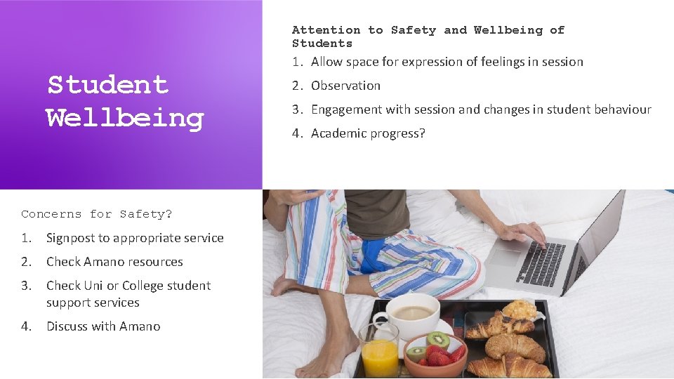 Attention to Safety and Wellbeing of Students Student Wellbeing Concerns for Safety? 1. Signpost