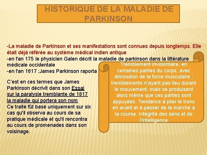 HISTORIQUE DE LA MALADIE DE PARKINSON -La maladie de Parkinson et ses manifestations sont