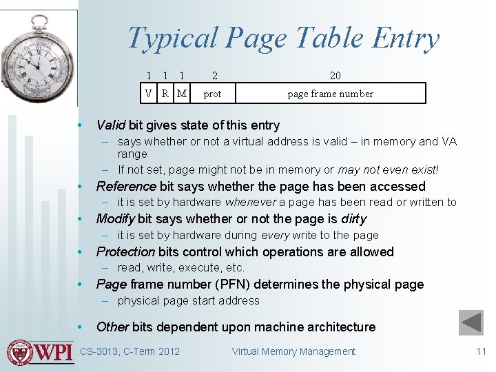 Typical Page Table Entry 1 1 1 V R M • 2 20 prot