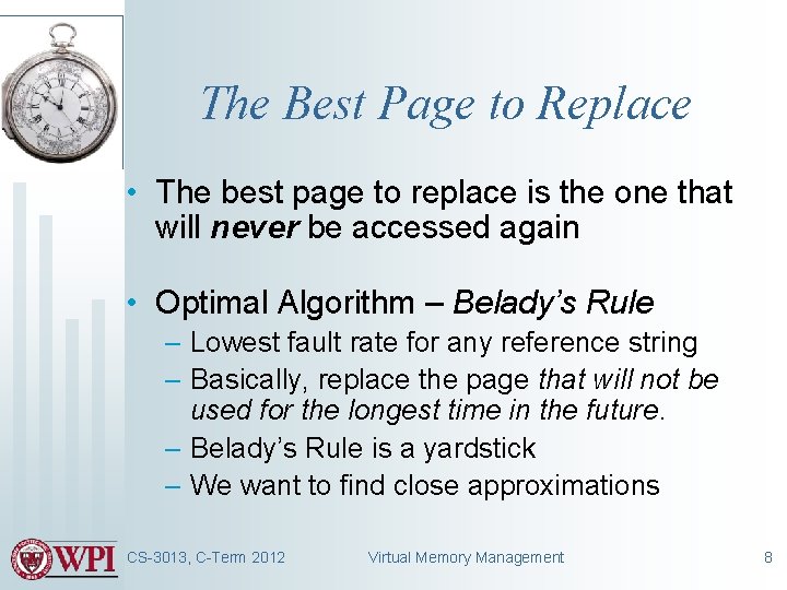 The Best Page to Replace • The best page to replace is the one