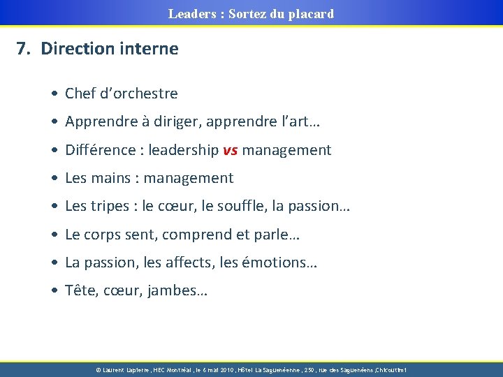 Leaders : Sortez du placard 7. Direction interne • Chef d’orchestre • Apprendre à