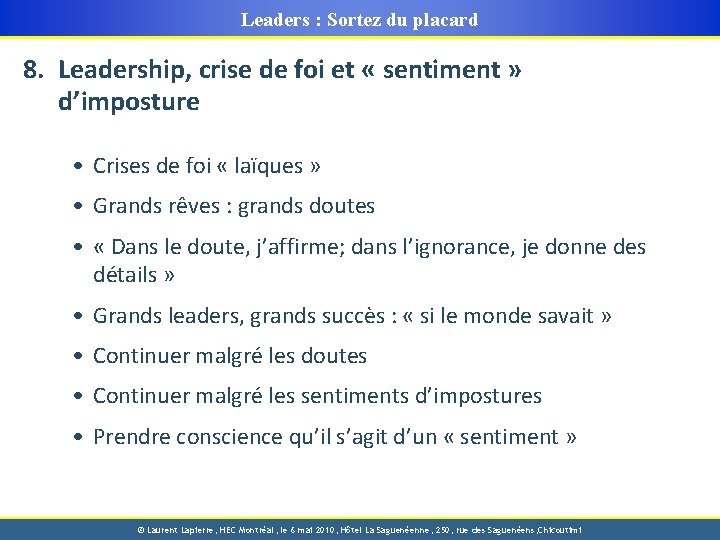 Leaders : Sortez du placard 8. Leadership, crise de foi et « sentiment »