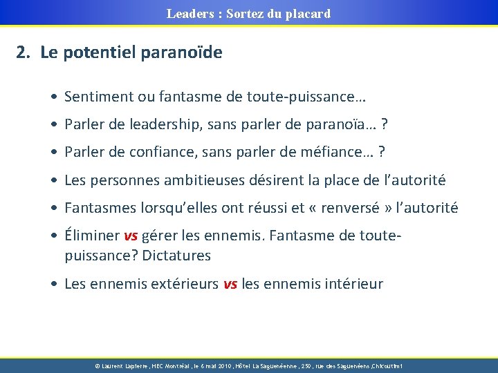 Leaders : Sortez du placard 2. Le potentiel paranoïde • Sentiment ou fantasme de