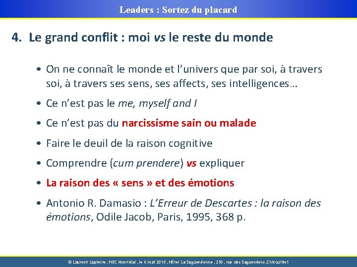 Leaders : Sortez du placard 4. Le grand conflit : moi vs le reste