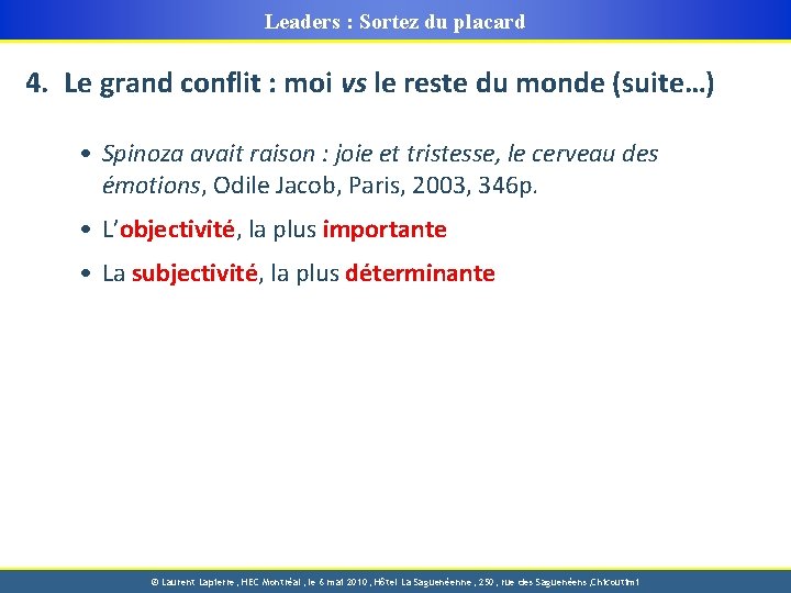 Leaders : Sortez du placard 4. Le grand conflit : moi vs le reste