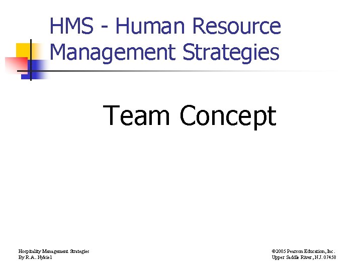 HMS - Human Resource Management Strategies Team Concept Hospitality Management Strategies By R. A.