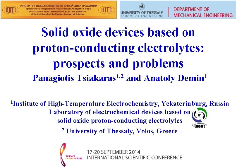 Solid oxide devices based on proton-conducting electrolytes: prospects and problems Panagiotis Tsiakaras 1, 2