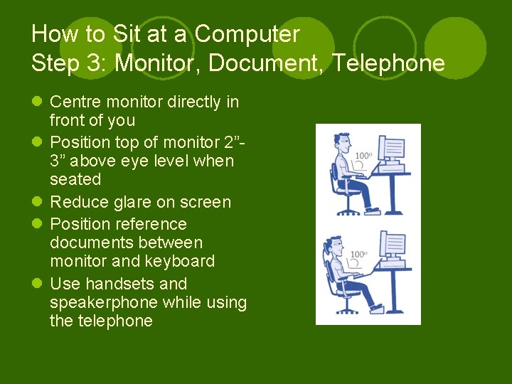 How to Sit at a Computer Step 3: Monitor, Document, Telephone l Centre monitor