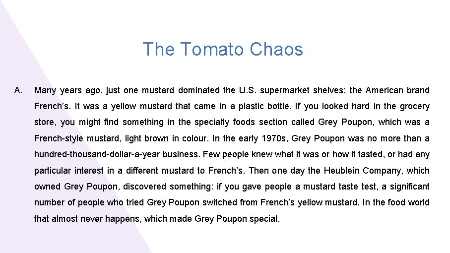 The Tomato Chaos A. Many years ago, just one mustard dominated the U. S.