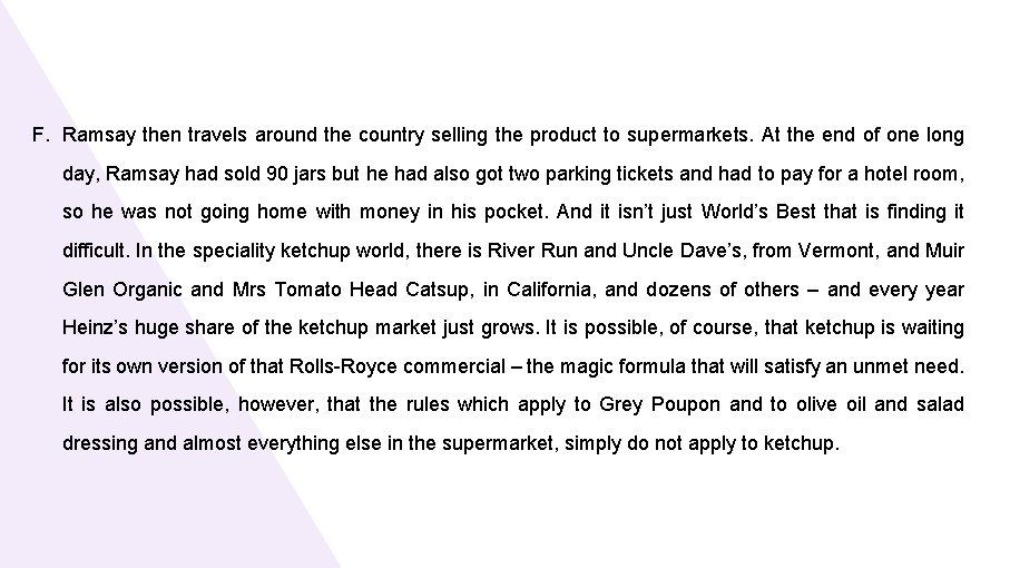 F. Ramsay then travels around the country selling the product to supermarkets. At the