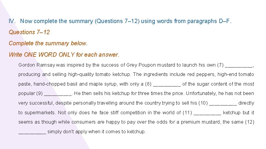 IV. Now complete the summary (Questions 7– 12) using words from paragraphs D–F. Questions