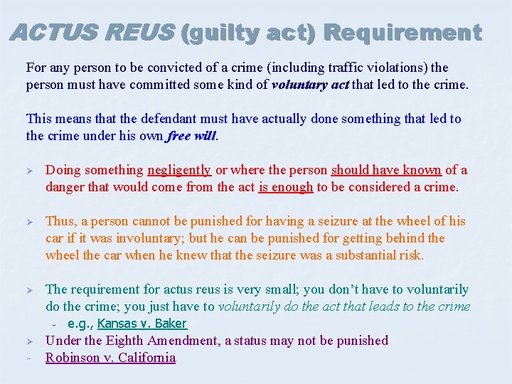 ACTUS REUS (guilty act) Requirement For any person to be convicted of a crime