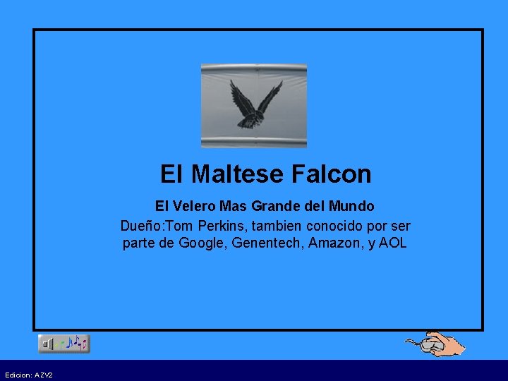 El Maltese Falcon El Velero Mas Grande del Mundo Dueño: Tom Perkins, tambien conocido