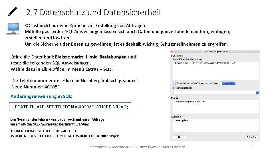 2. 7 Datenschutz und Datensicherheit SQL ist nicht nur eine Sprache zur Erstellung von