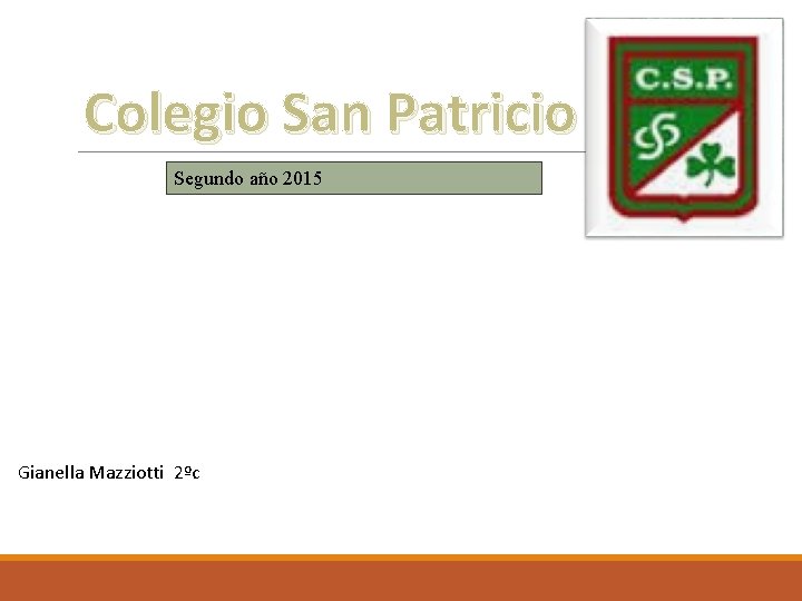 Colegio San Patricio Segundo año 2015 Gianella Mazziotti 2ºc 