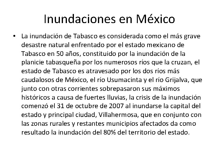 Inundaciones en México • La inundación de Tabasco es considerada como el más grave