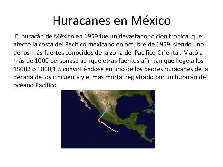 Huracanes en México El huracán de México en 1959 fue un devastador ciclón tropical