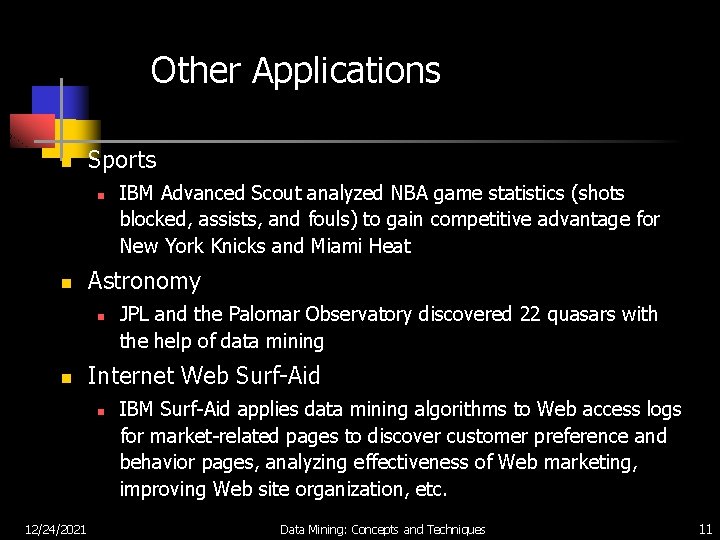 Other Applications n Sports n n Astronomy n n JPL and the Palomar Observatory