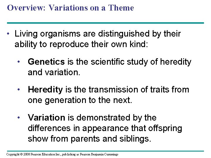 Overview: Variations on a Theme • Living organisms are distinguished by their ability to