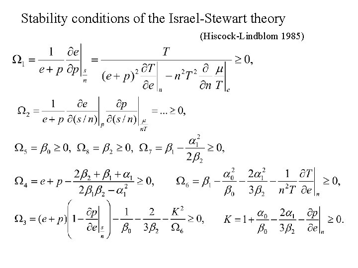 Stability conditions of the Israel-Stewart theory (Hiscock-Lindblom 1985) 