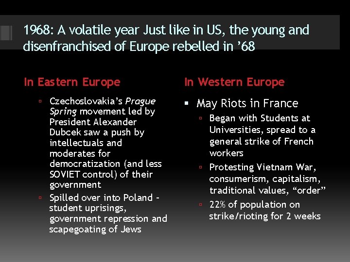 1968: A volatile year Just like in US, the young and disenfranchised of Europe