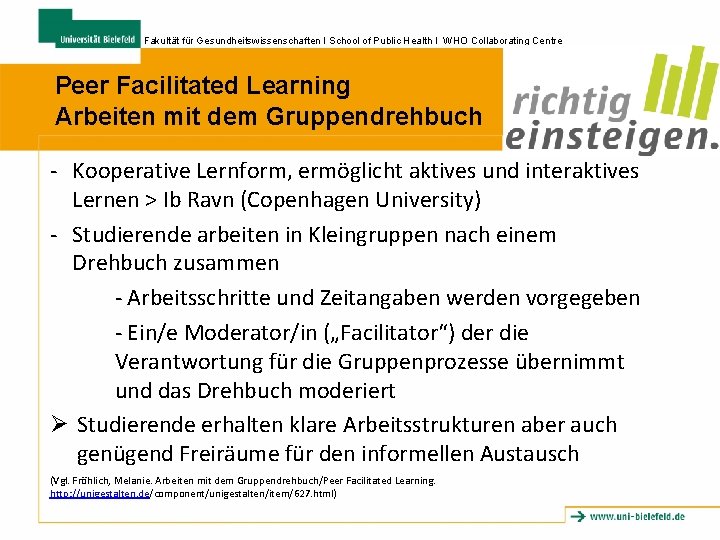 Fakultät für Gesundheitswissenschaften I School of Public Health I WHO Collaborating Centre Peer Facilitated