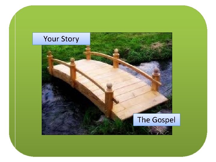 Your Story The Gospel Your Story The Gospel