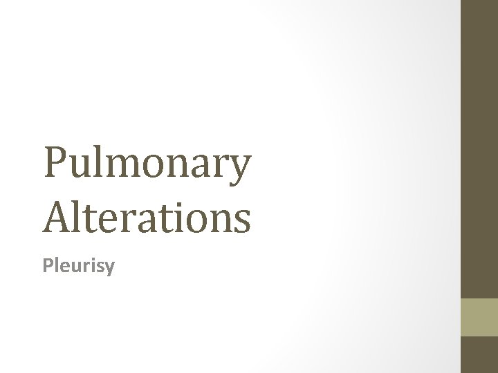 Pulmonary Alterations Pleurisy 