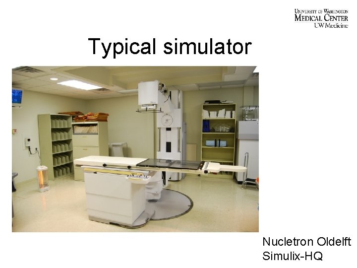 Typical simulator Nucletron Oldelft Simulix-HQ 