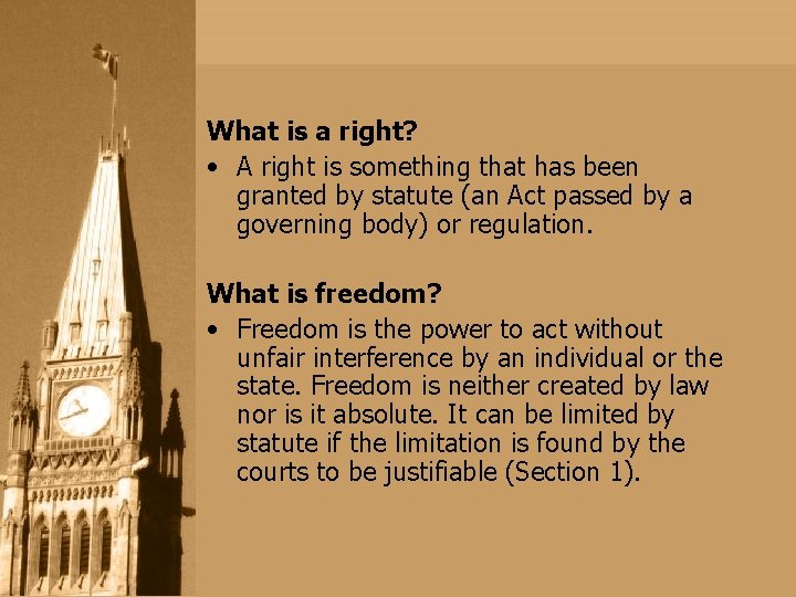 What is a right? • A right is something that has been granted by What is a right? • A right is something that has been granted by