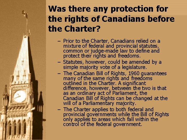 Was there any protection for the rights of Canadians before the Charter? – Prior Was there any protection for the rights of Canadians before the Charter? – Prior