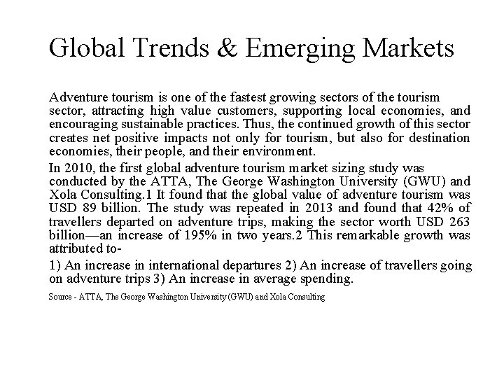 Global Trends & Emerging Markets Adventure tourism is one of the fastest growing sectors