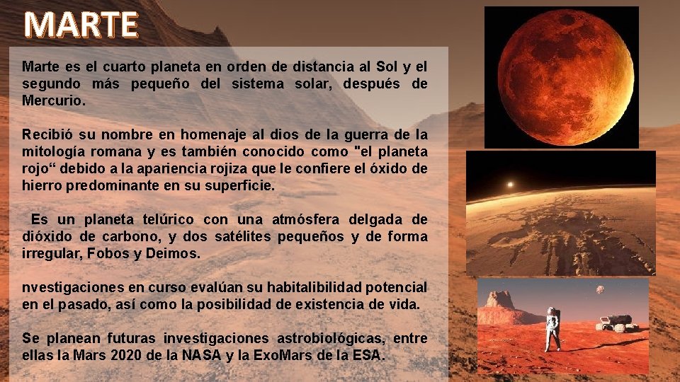 MARTE Marte es el cuarto planeta en orden de distancia al Sol y el