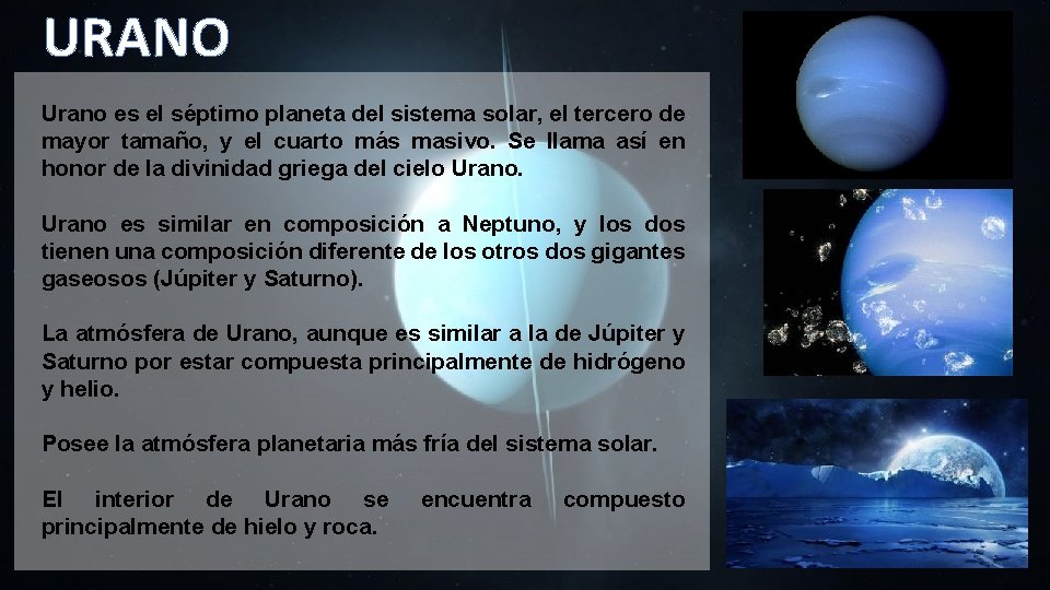 URANO Urano es el séptimo planeta del sistema solar, el tercero de mayor tamaño,