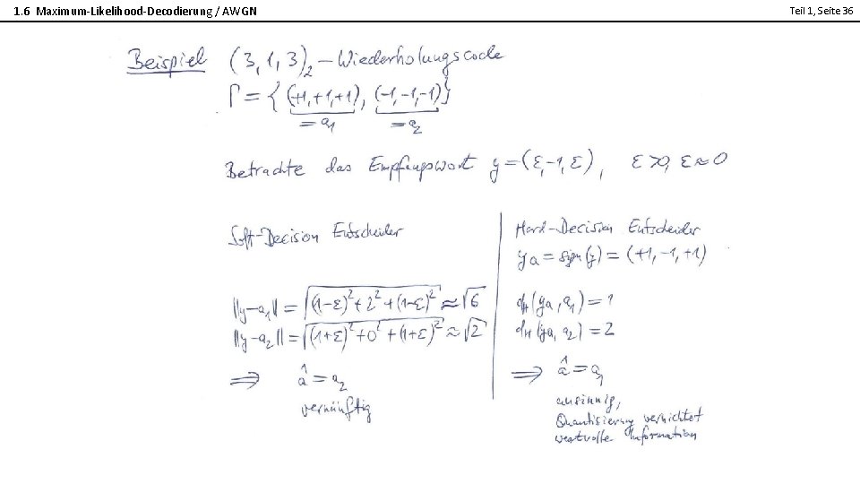 1. 6 Maximum-Likelihood-Decodierung / AWGN Teil 1, Seite 36 