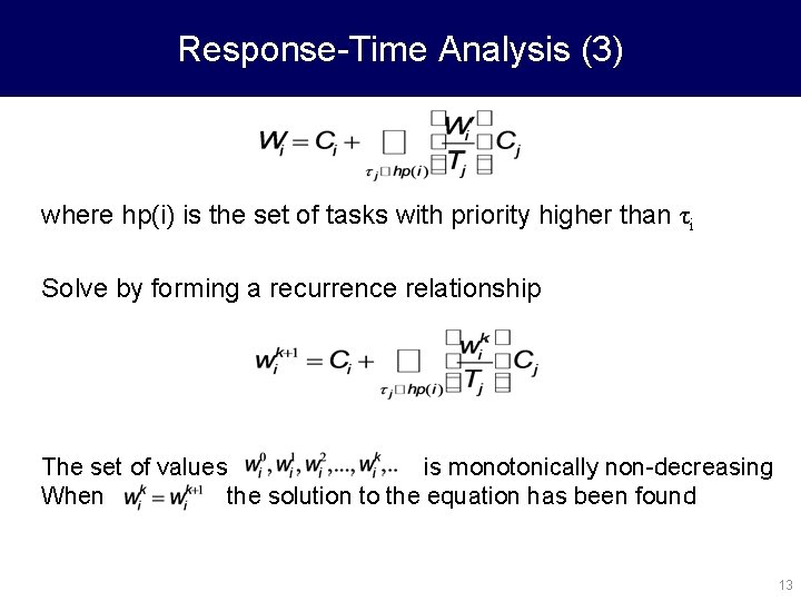 Response-Time Analysis (3) where hp(i) is the set of tasks with priority higher than