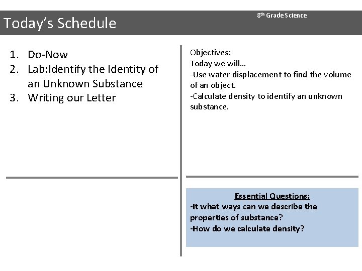 Today’s Schedule 1. Do-Now 2. Lab: Identify the Identity of an Unknown Substance 3.