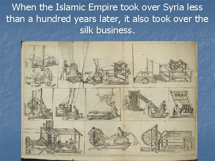 When the Islamic Empire took over Syria less than a hundred years later, it