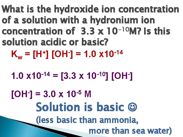 What is the hydroxide ion concentration of a solution with a hydronium ion concentration