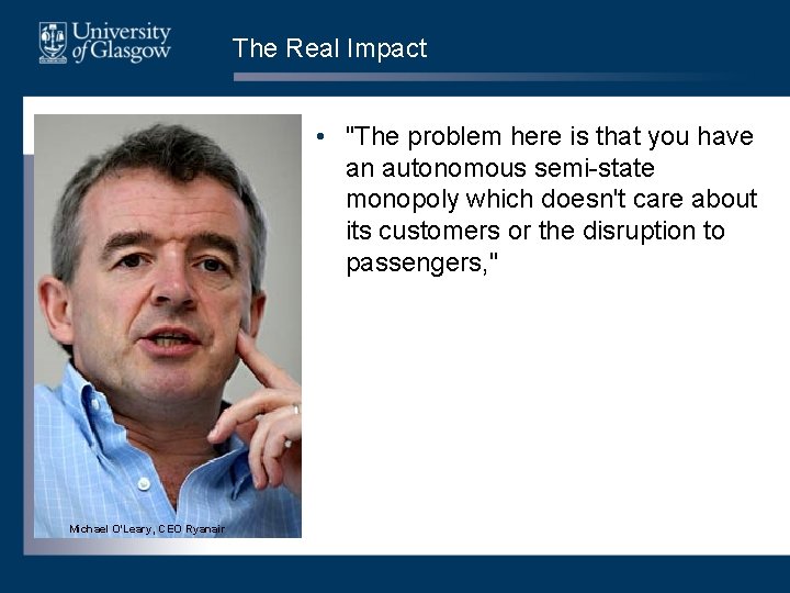 The Real Impact • "The problem here is that you have an autonomous semi-state The Real Impact • "The problem here is that you have an autonomous semi-state