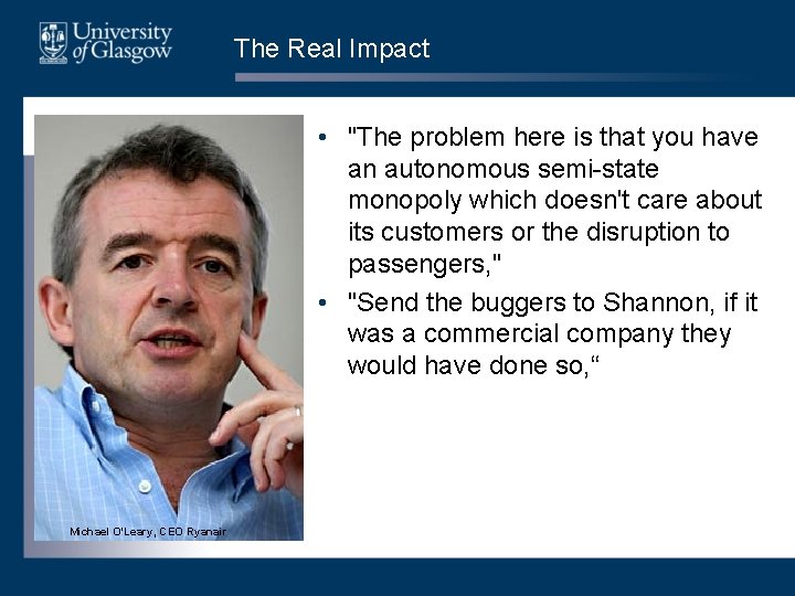The Real Impact • "The problem here is that you have an autonomous semi-state The Real Impact • "The problem here is that you have an autonomous semi-state