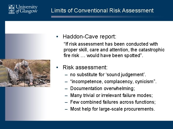 Limits of Conventional Risk Assessment • Haddon-Cave report: “If risk assessment has been conducted Limits of Conventional Risk Assessment • Haddon-Cave report: “If risk assessment has been conducted