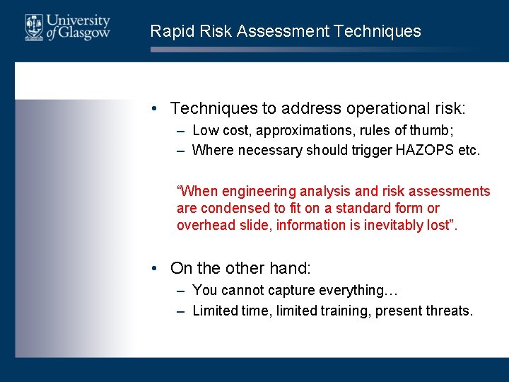 Rapid Risk Assessment Techniques • Techniques to address operational risk: – Low cost, approximations, Rapid Risk Assessment Techniques • Techniques to address operational risk: – Low cost, approximations,