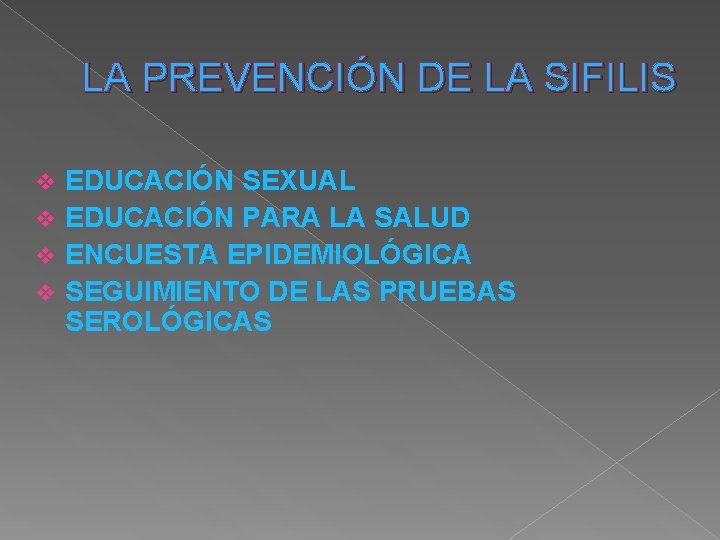 LA PREVENCIÓN DE LA SIFILIS EDUCACIÓN SEXUAL v EDUCACIÓN PARA LA SALUD v ENCUESTA