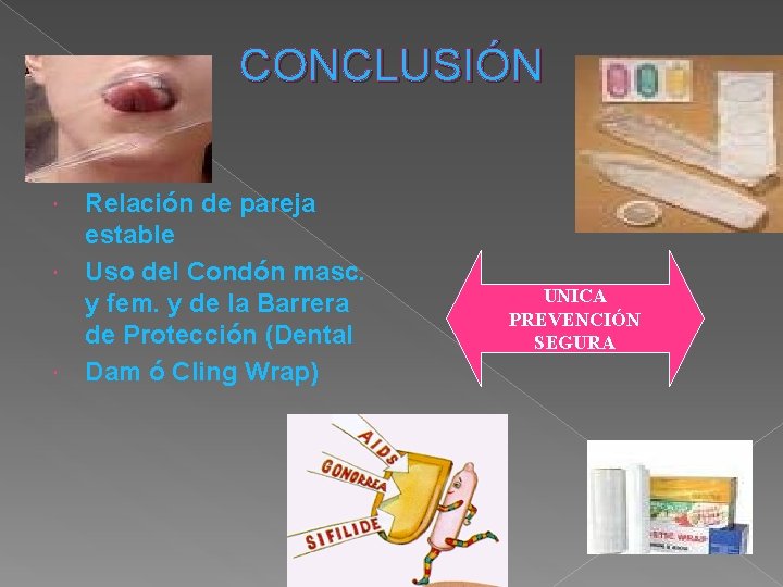 CONCLUSIÓN Relación de pareja estable Uso del Condón masc. y fem. y de la