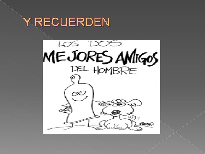 Y RECUERDEN 